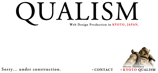 QUALISM Web Design Production in KYOTO, JAPAN.  Sorry... under construction